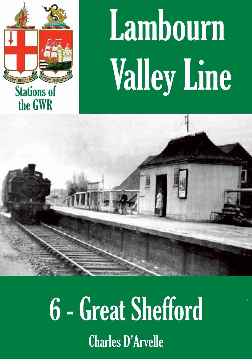 Big bigCover of Great Shefford: Stations of the Great Western Railway GWR