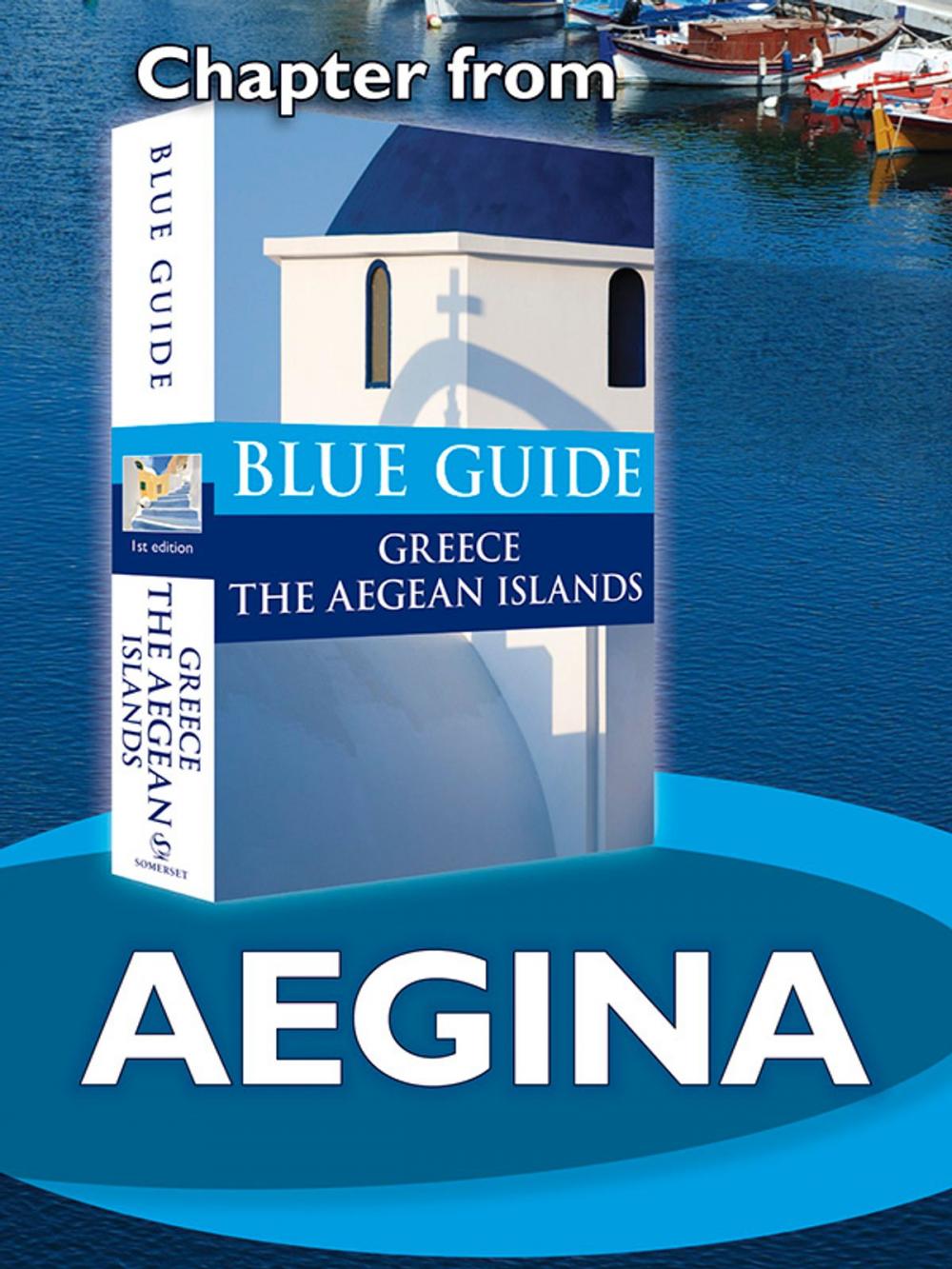 Big bigCover of Aegina with Angistri - Blue Guide Chapter