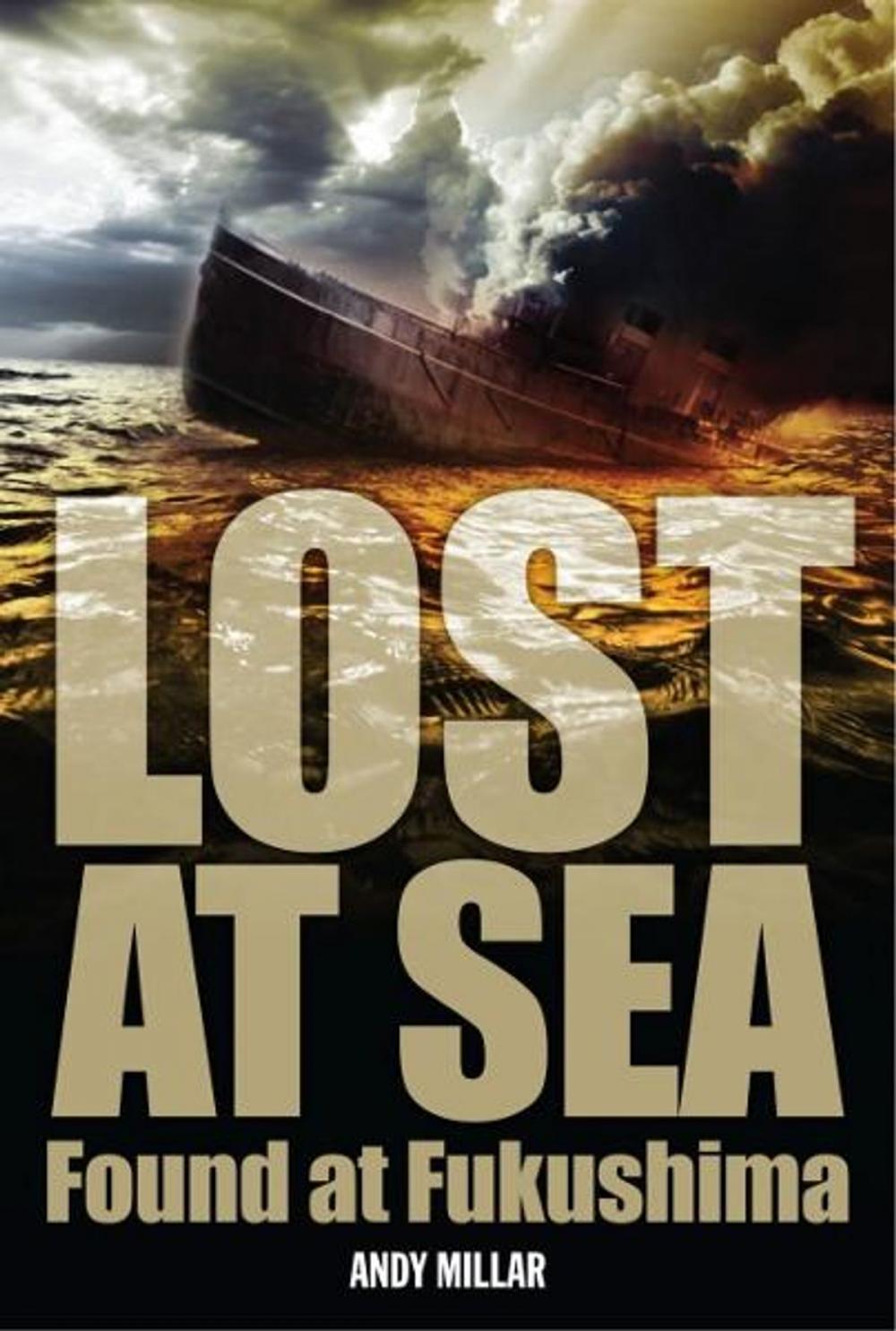 Big bigCover of Lost at Sea, Found at Fukushima