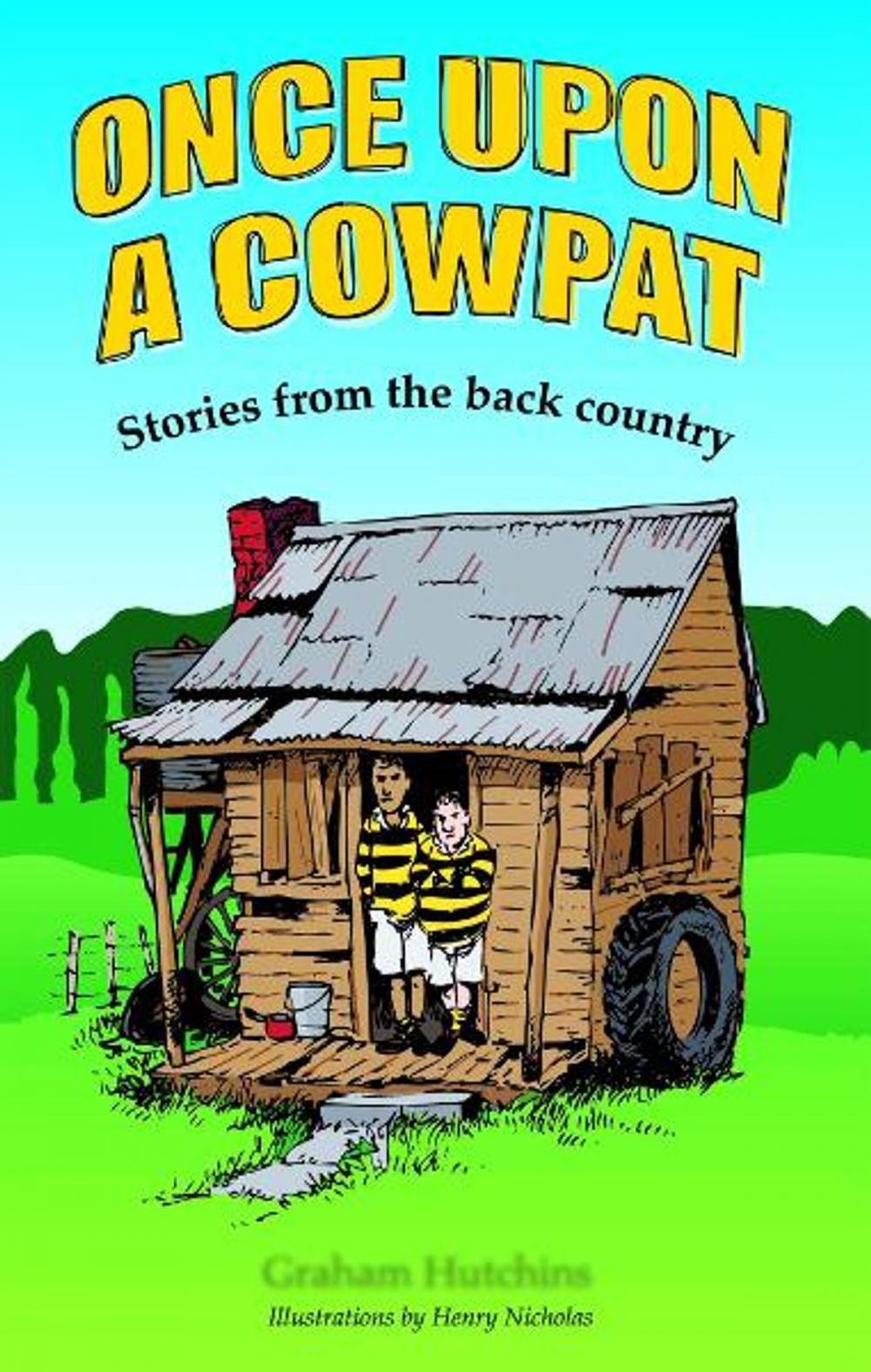 Big bigCover of Once Upon A Cowpat: Stories from the back country