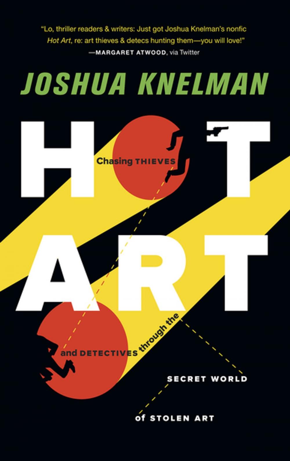 Big bigCover of Hot Art: Chasing Thieves and Detectives Through the Secret World of Stolen Art