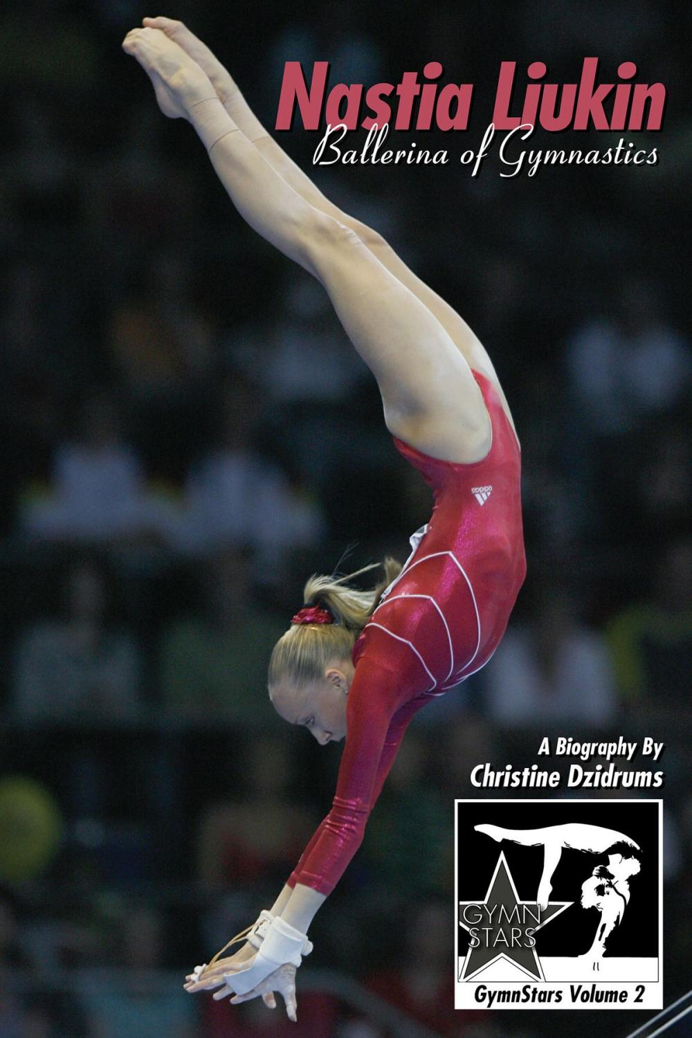 Big bigCover of Nastia Liukin: Ballerina of Gymnastics