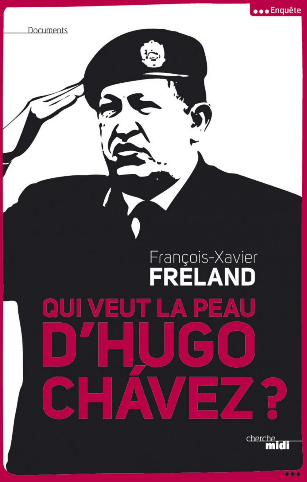 Big bigCover of Qui veut la peau d'Hugo Chavez ?