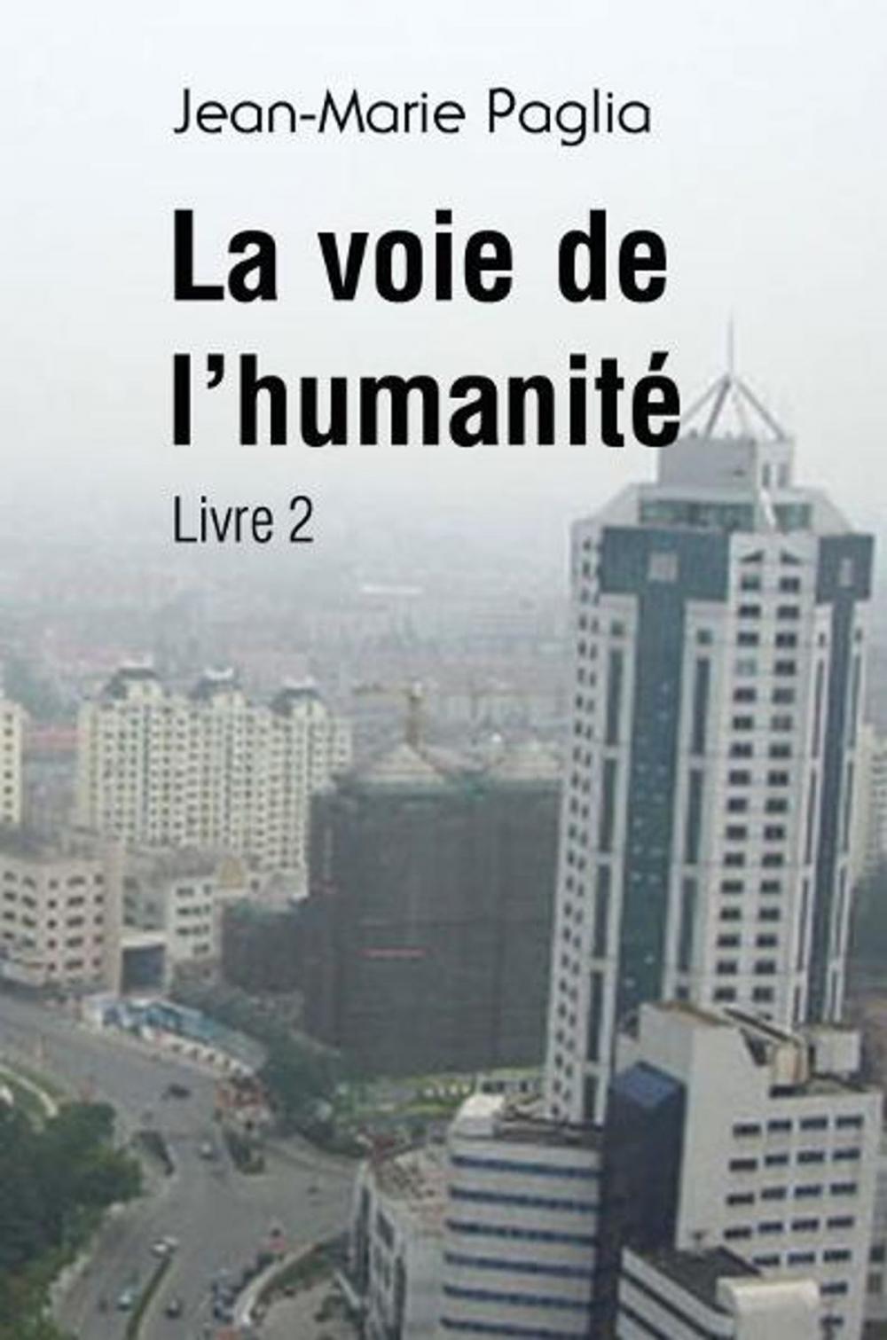 Big bigCover of La Voie de l'humanité, livre 2