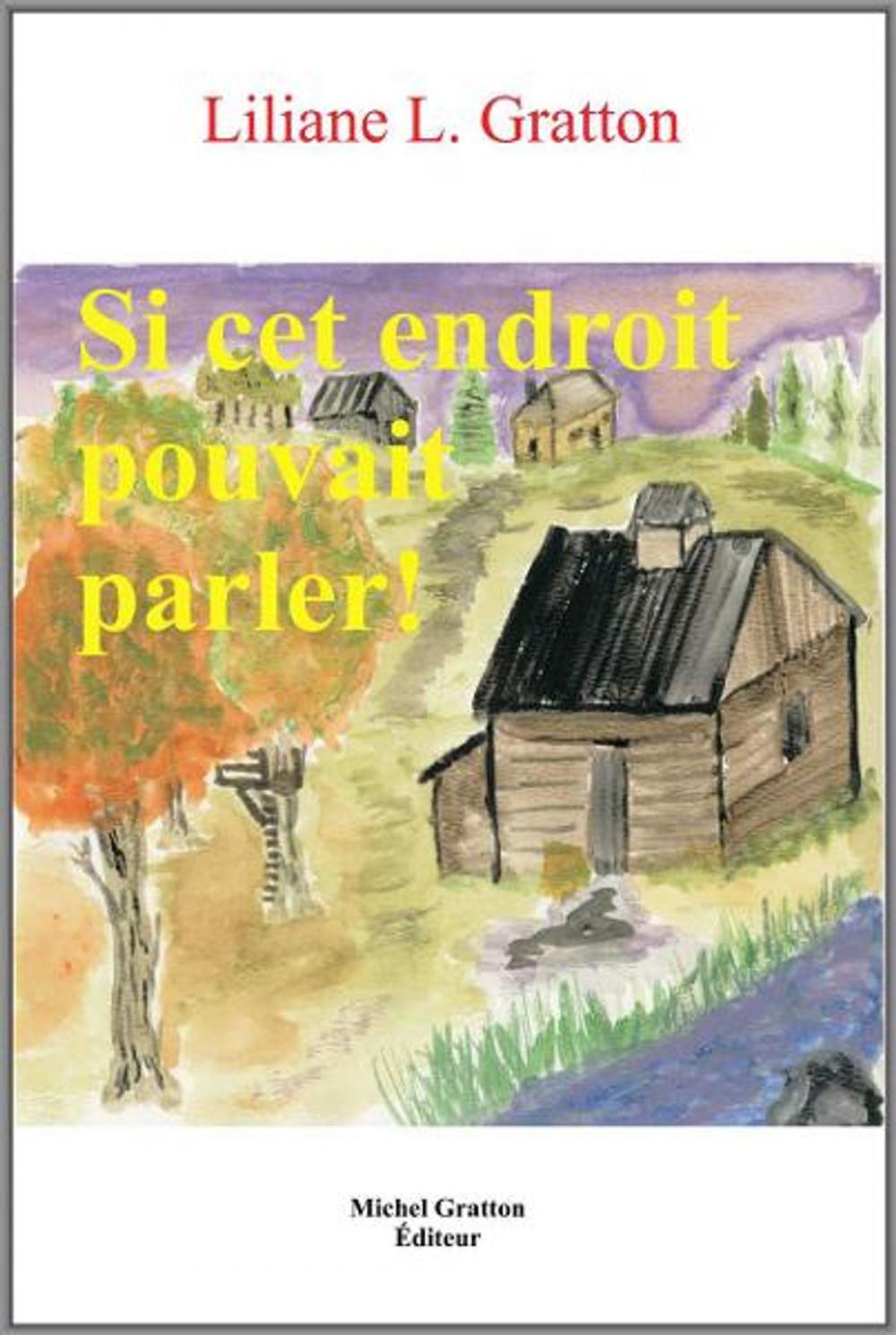 Big bigCover of Si cet endroit pouvait parler!