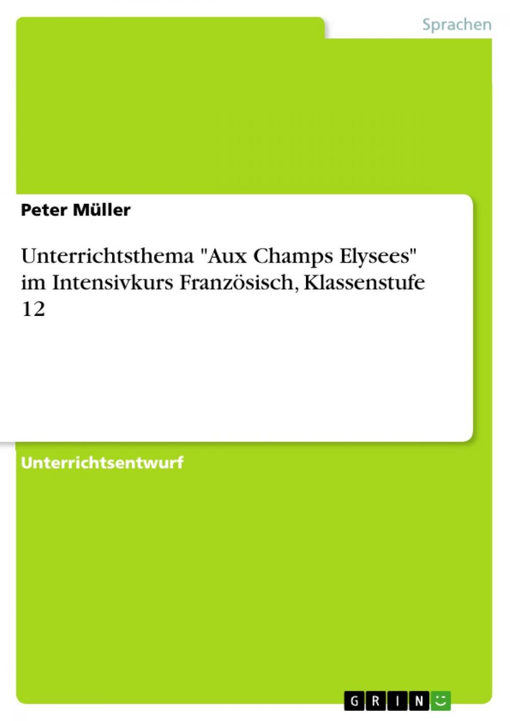 Big bigCover of Unterrichtsthema 'Aux Champs Elysees' im Intensivkurs Französisch, Klassenstufe 12