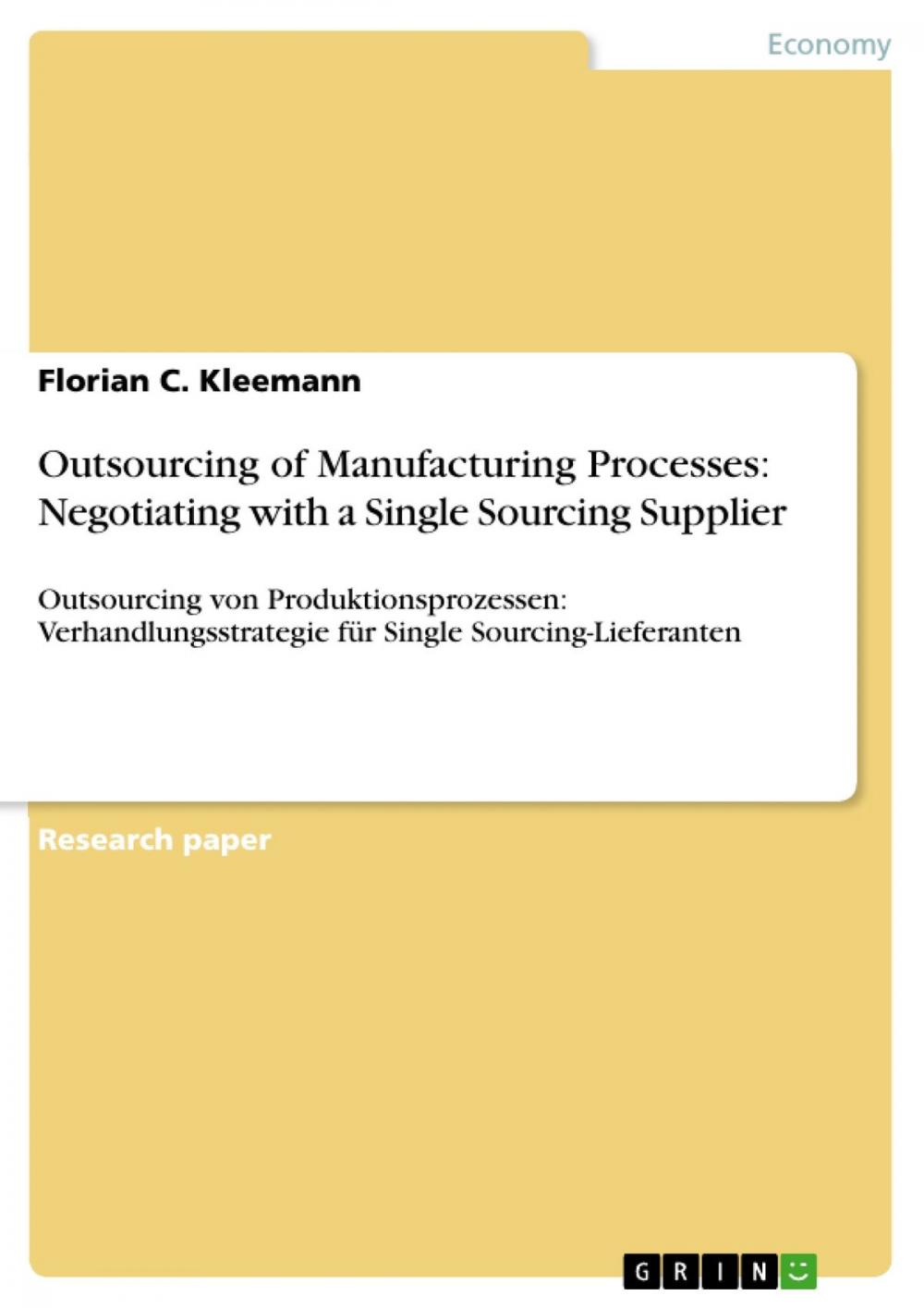 Big bigCover of Outsourcing of Manufacturing Processes: Negotiating with a Single Sourcing Supplier