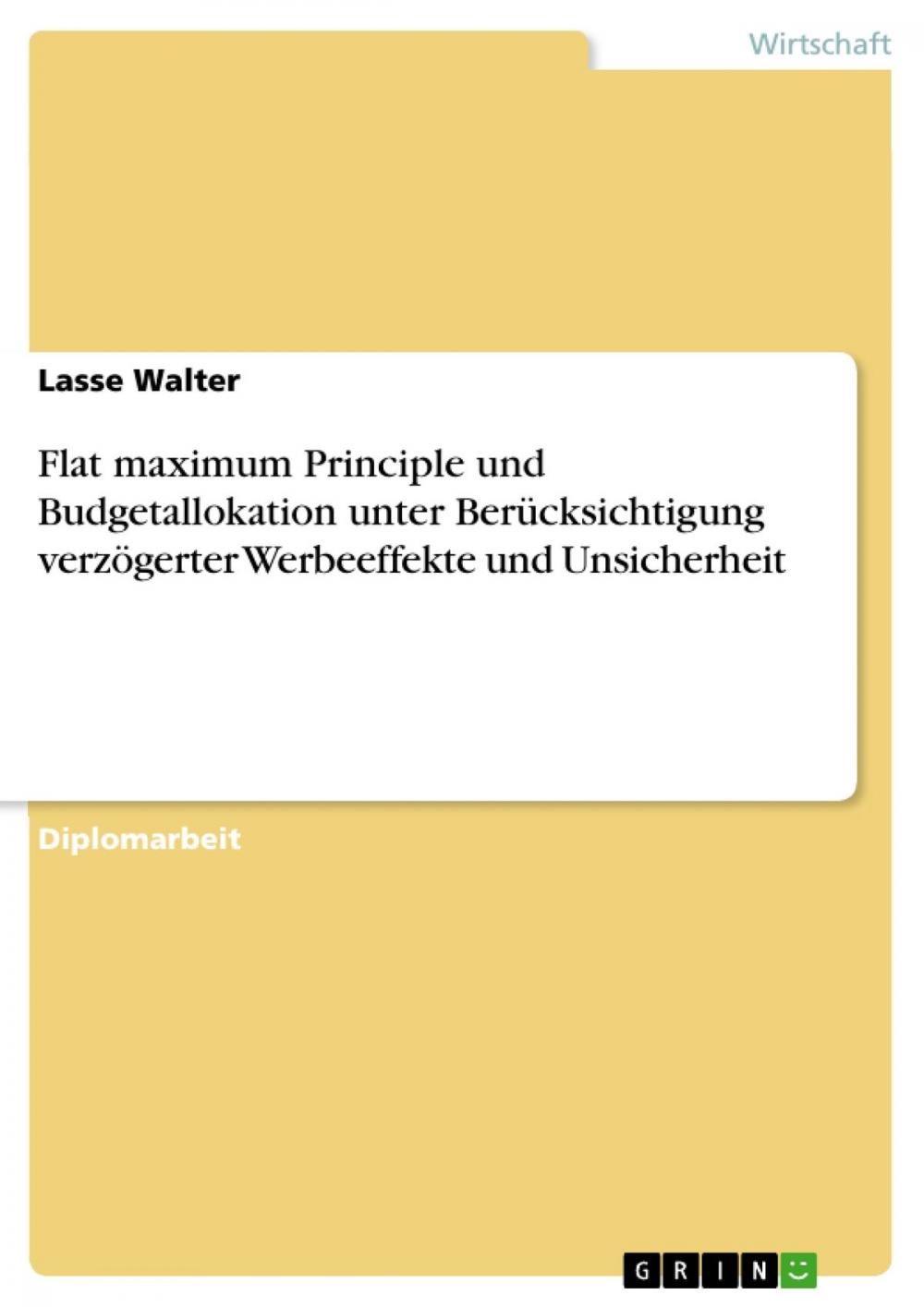 Big bigCover of Flat maximum Principle und Budgetallokation unter Berücksichtigung verzögerter Werbeeffekte und Unsicherheit