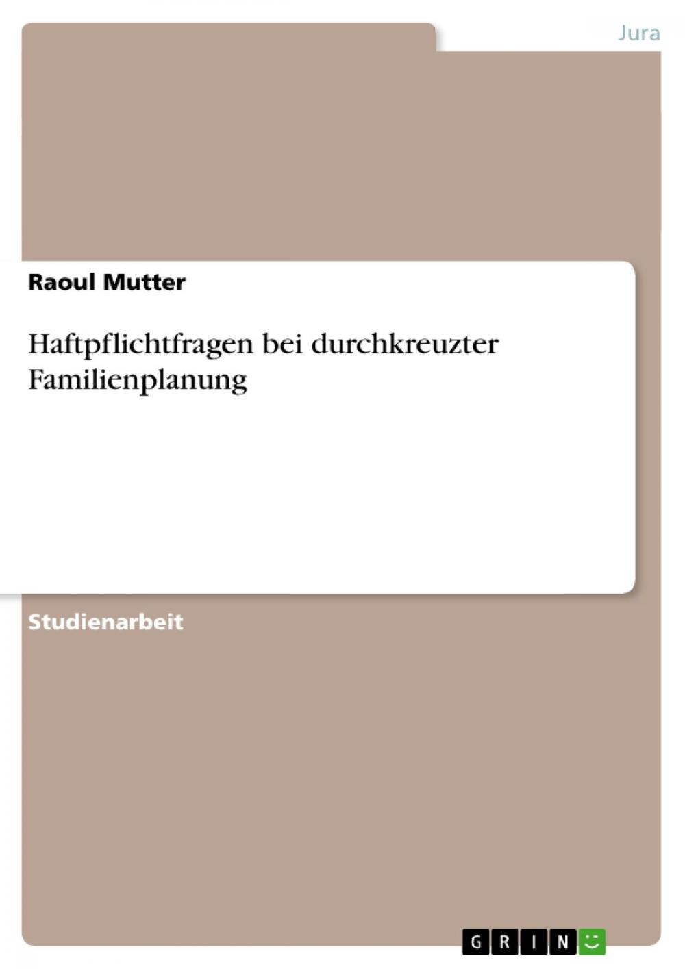 Big bigCover of Haftpflichtfragen bei durchkreuzter Familienplanung