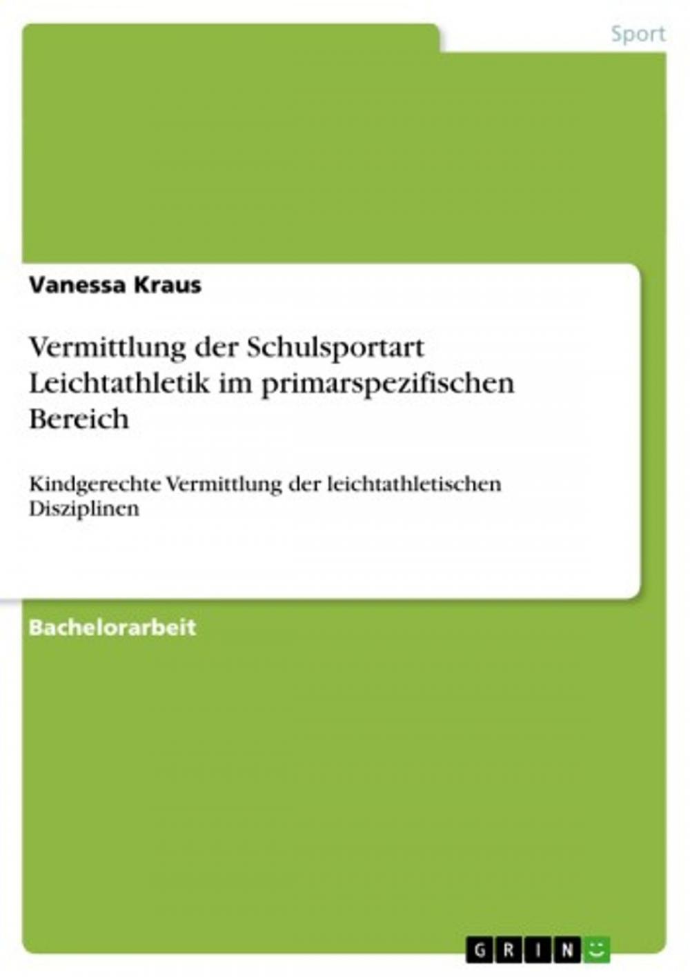 Big bigCover of Vermittlung der Schulsportart Leichtathletik im primarspezifischen Bereich