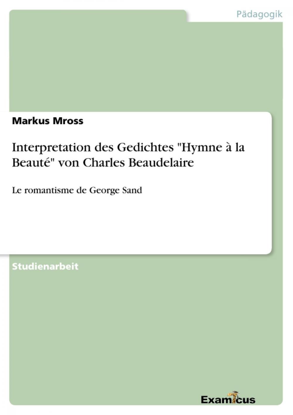 Big bigCover of Interpretation des Gedichtes 'Hymne à la Beauté' von Charles Beaudelaire