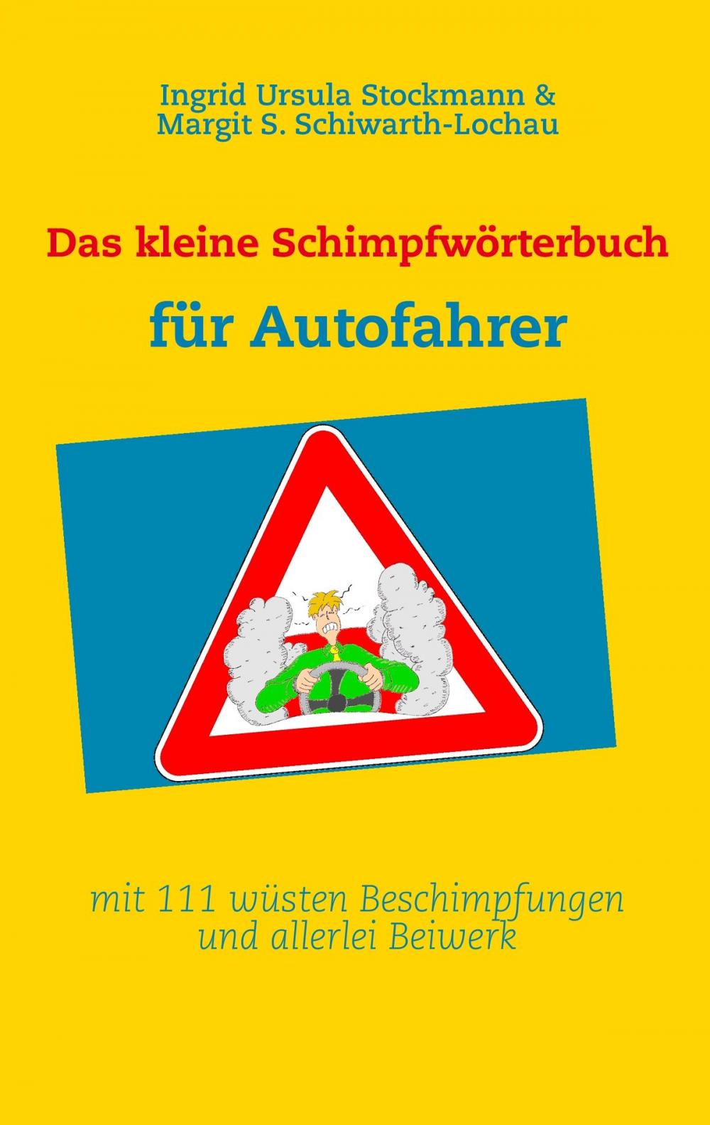 Big bigCover of Das kleine Schimpfwörterbuch für Autofahrer