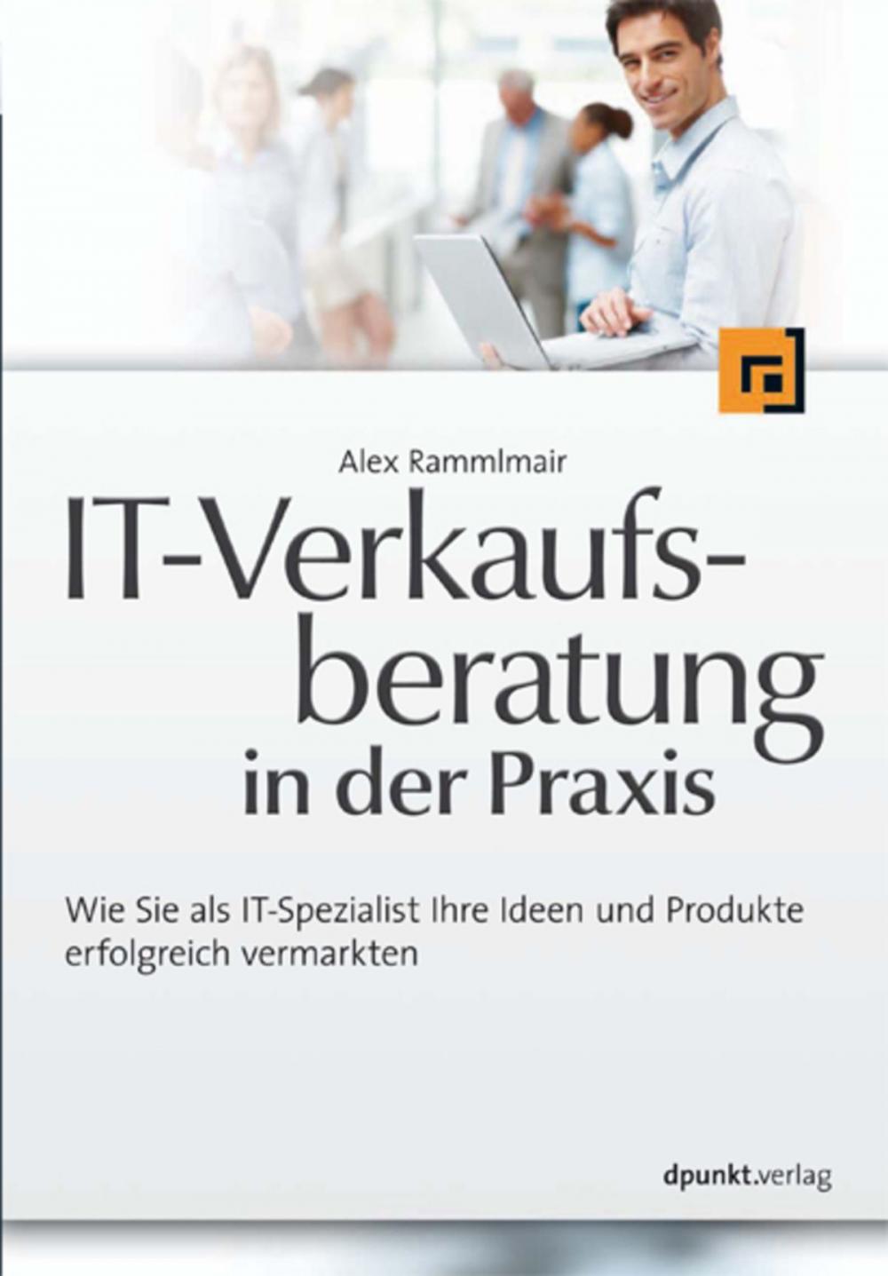 Big bigCover of IT-Verkaufsberatung in der Praxis