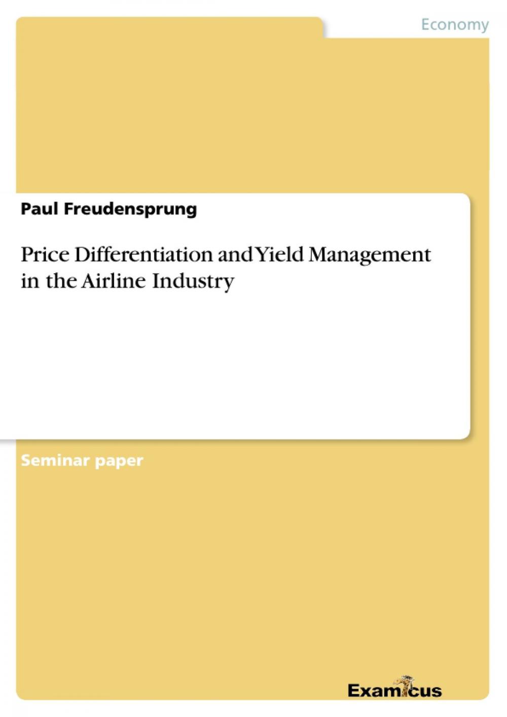 Big bigCover of Price Differentiation and Yield Management in the Airline Industry