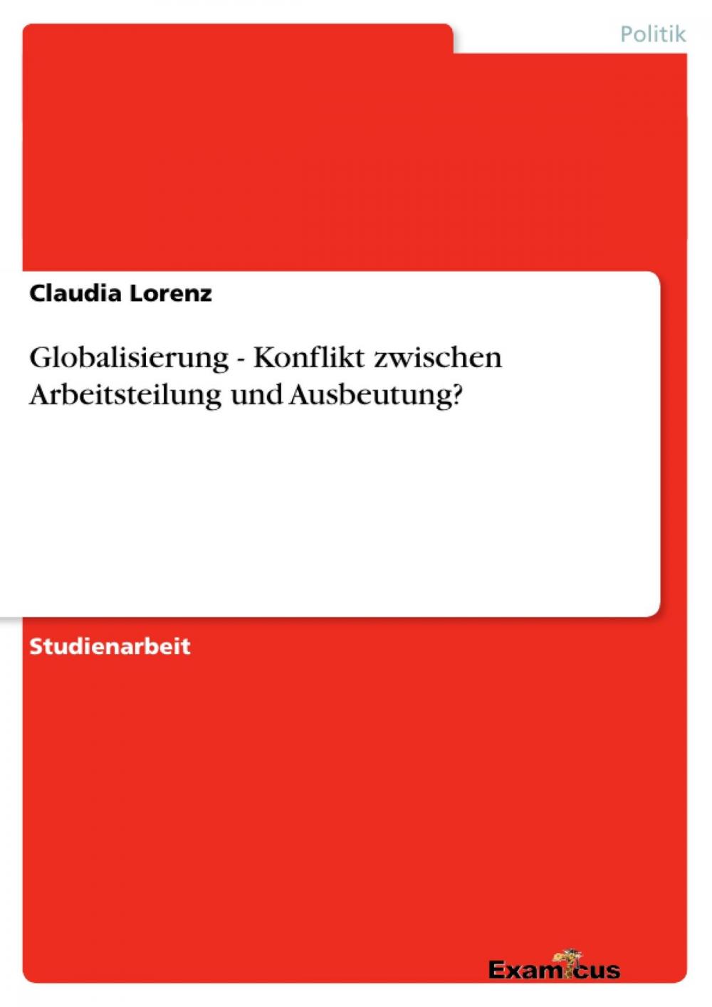 Big bigCover of Globalisierung - Konflikt zwischen Arbeitsteilung und Ausbeutung?