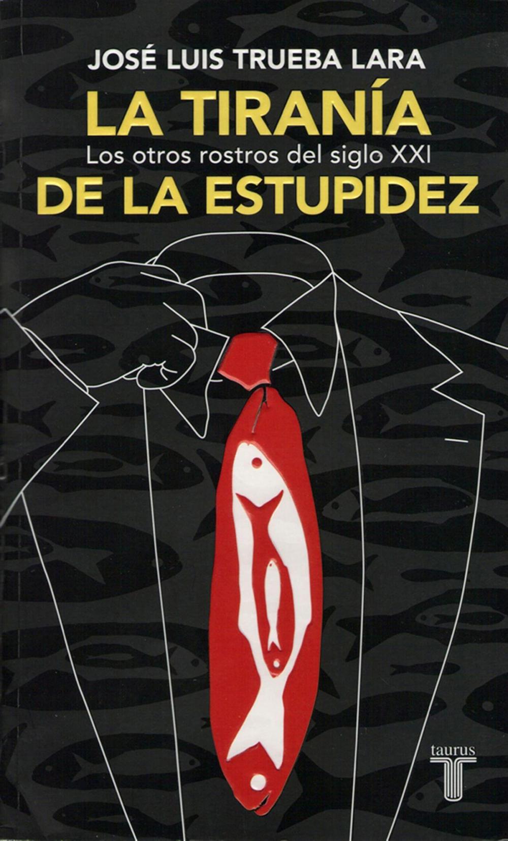 Big bigCover of La tiranía de la estupidez