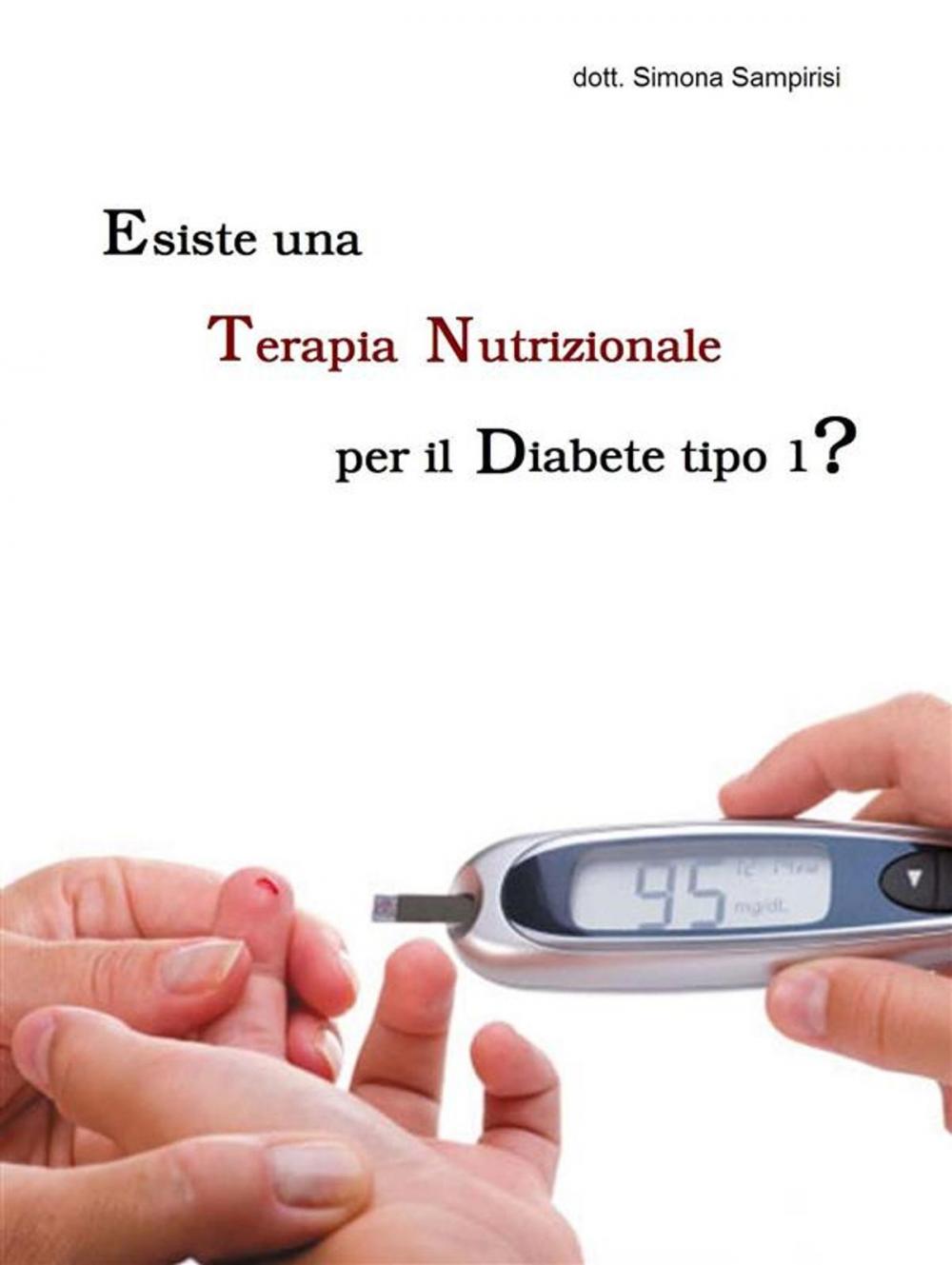 Big bigCover of Esiste una Terapia Nutrizionale per il Diabete Mellito di tipo 1?