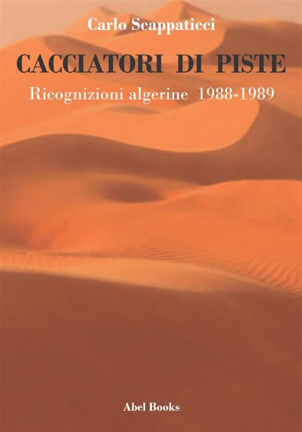 Big bigCover of Cacciatori di piste. Ricognizioni algerine