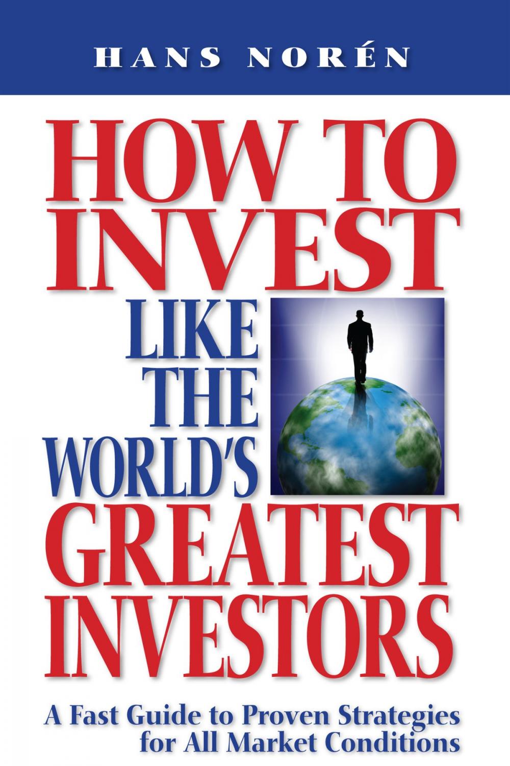 Big bigCover of How To Invest Like The World's Greatest Investors