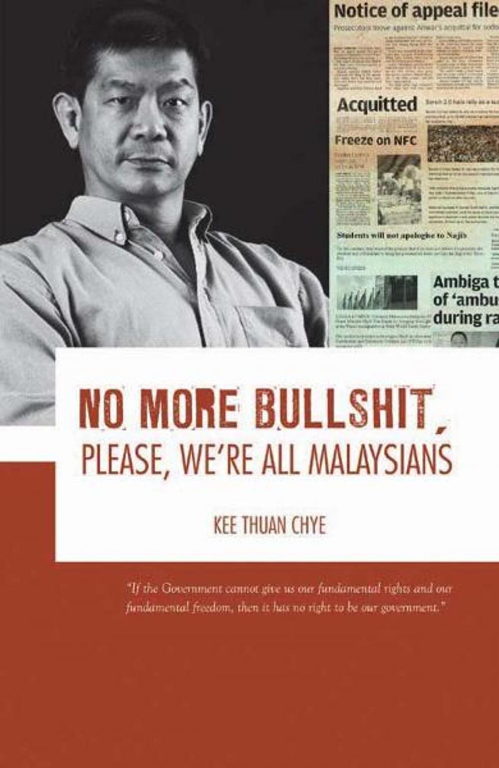 Big bigCover of No More Bullshit, Please, We're All Malaysians