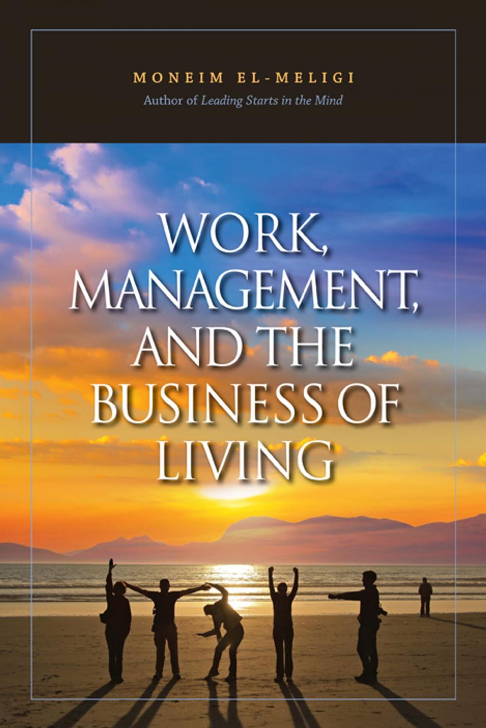 Big bigCover of Work, Management, and the Business of Living