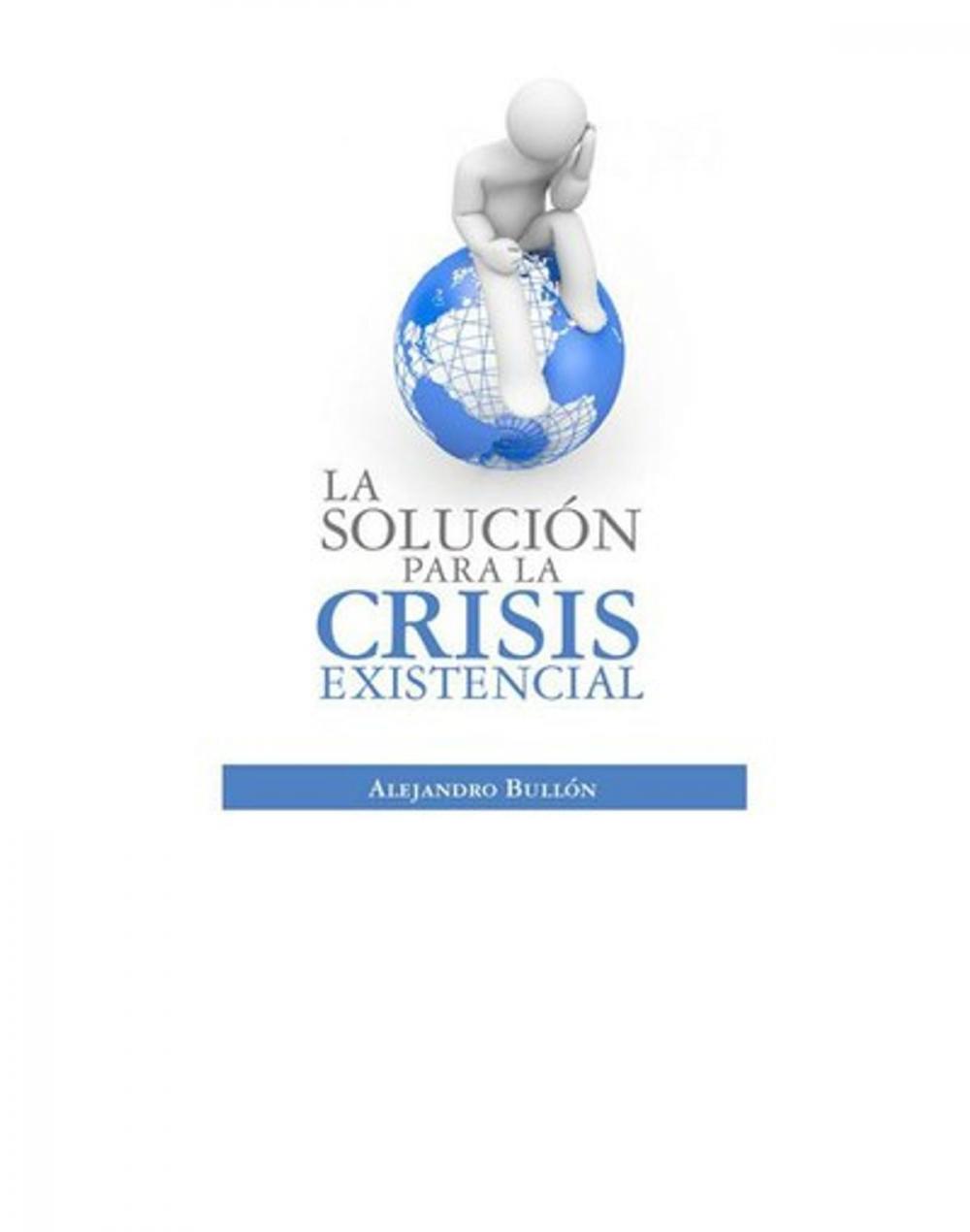 Big bigCover of La solución para la crisis existencial