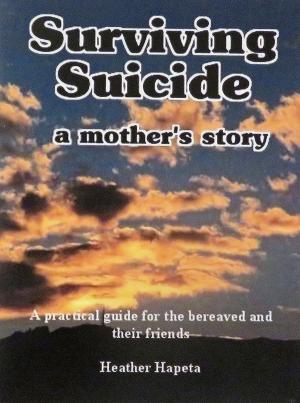 Cover of the book Surviving Suicide: a mother's story by Z Davis