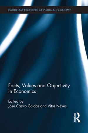 Cover of the book Facts, Values and Objectivity in Economics by Mauro Baranzini, Alvaro Cencini