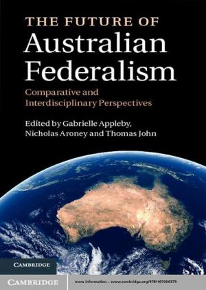 Cover of the book The Future of Australian Federalism by Torben Juul Andersen, Peter Winther Schrøder