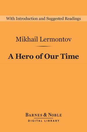 Cover of the book A Hero of Our Time (Barnes & Noble Digital Library) by Nathaniel Hawthorne
