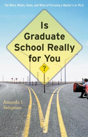 Cover of the book Is Graduate School Really for You? by Daniel E. Dawes