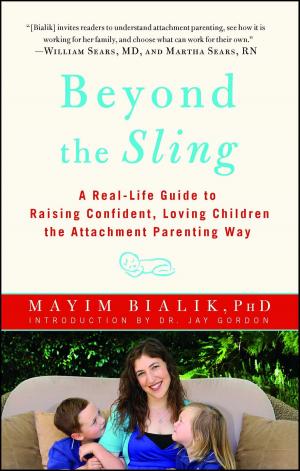 Cover of the book Beyond the Sling by Ellyn Satter, M.S., R.D., L.C.S.W., B.C.D