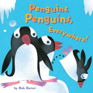Cover of the book Penguins, Penguins, Everywhere! by Sara Perry