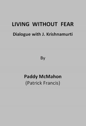 Cover of Living Without Fear: Dialogue with J. Krishnamurti