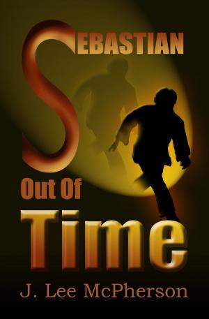 Cover of the book Sebastian Out of Time by Rachel E. Hunt