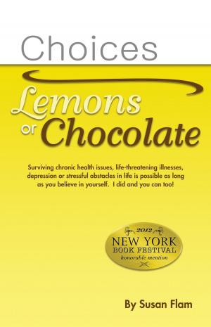 Cover of the book Choices: Lemons or Chocolate by Becky LeBlanc