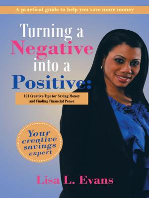 Cover of the book Turning a Negative into a Positive: by T.J. Carson