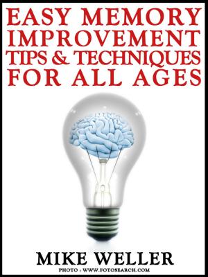 bigCover of the book Easy Memory Improvement Tips and Techniques for All Ages by 