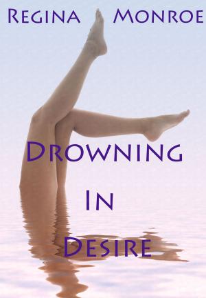 Cover of the book Drowning in Desire by Roy Station