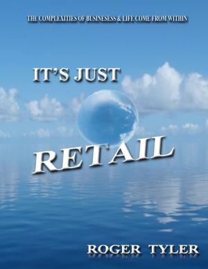 Cover of the book It's Just Retail by 马银春