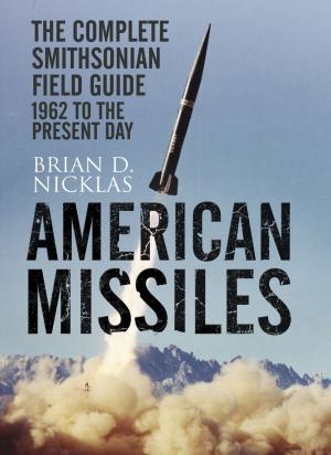 Cover of the book American Missiles by John Grehan, Martin Mace