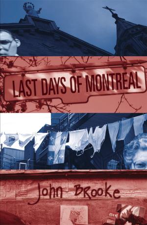 Cover of the book Last Days of Montreal by Don Bapst
