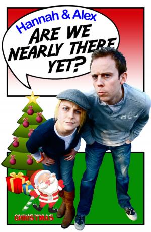 Cover of the book Are We Nearly There Yet? Christmas by Jane Harvey-Sexton