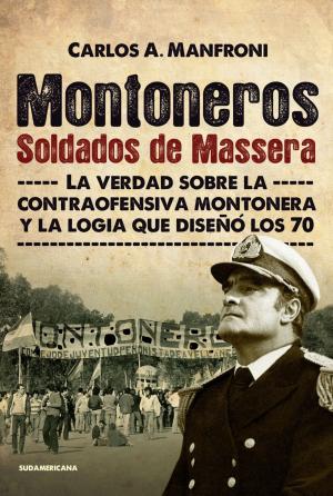 Cover of the book Montoneros. Soldados de Massera by Gloria V. Casañas