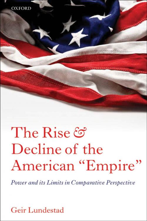 Cover of the book The Rise and Decline of the American "Empire" by Geir Lundestad, OUP Oxford