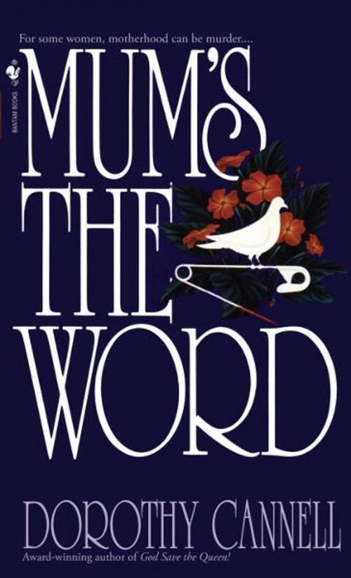 Cover of the book Mum's the Word by Dorothy Cannell, Random House Publishing Group