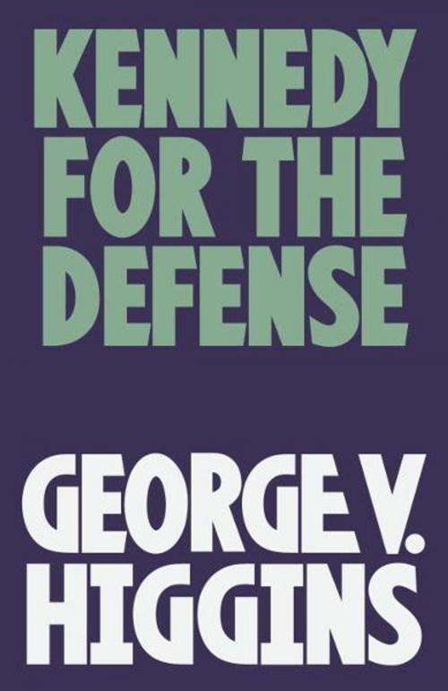 Cover of the book Kennedy for the Defense by George V. Higgins, Knopf Doubleday Publishing Group