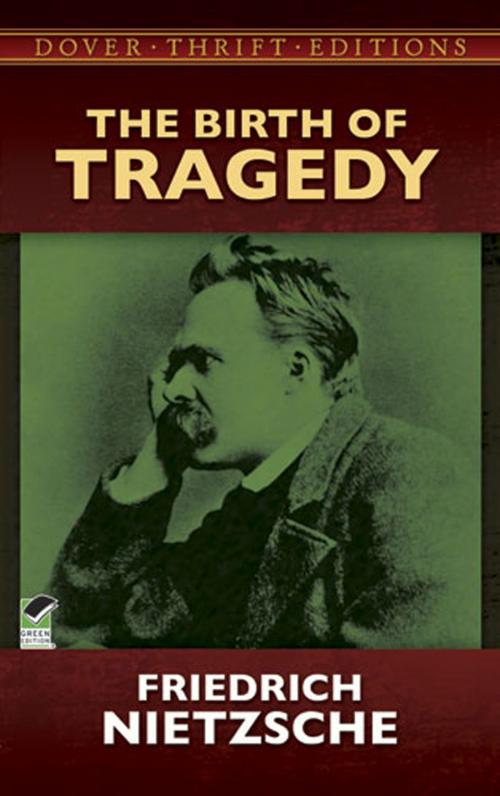 Cover of the book The Birth of Tragedy by Friedrich Nietzsche, Dover Publications