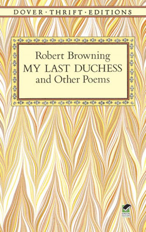 Cover of the book My Last Duchess and Other Poems by Robert Browning, Dover Publications