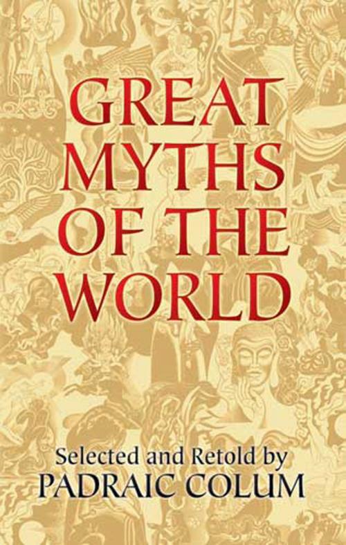 Cover of the book Great Myths of the World by Padraic Colum, Dover Publications